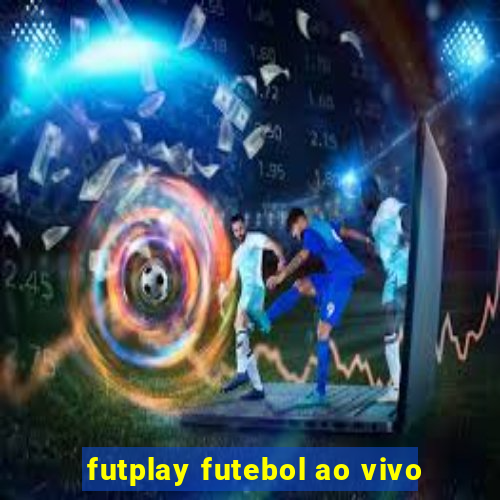 futplay futebol ao vivo